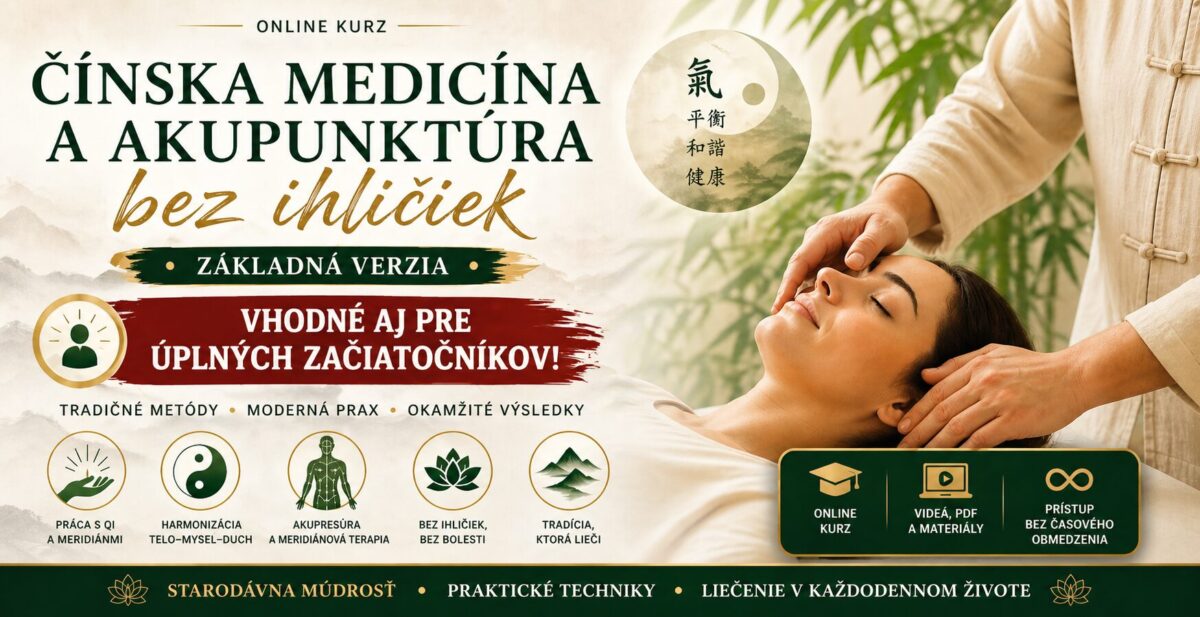 Čínska medicína a akupunktúra bez ihličiek – online kurz pre začiatočníkov, akupresúra, práca s Qi a meridiánmi