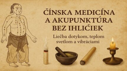 Čínska medicína a akupunktúra bez ihličiek - PLNÁ VERZIA