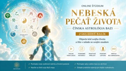 Nebeská pečať života – základný online kurz čínskej astrológie BaZi a štyroch pilierov osudu
