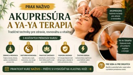 kurz Akupresúra a Ya-Ya terapia – praktické techniky pre zdravie, rovnováhu a vitalitu