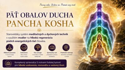 Päť obalov ducha – Pancha Kosha, starovédsky systém meditačných a dychových techník s využitím mudier na regeneráciu piatich energetických tiel človeka