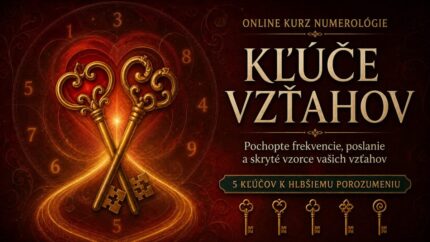 Online kurz Numerológia – Kľúče vzťahov zameraný na pochopenie partnerských a medziľudských vzťahov pomocou numerológie.